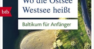 Baltikum für Anfänger Wo die Ostsee Westsee heißt